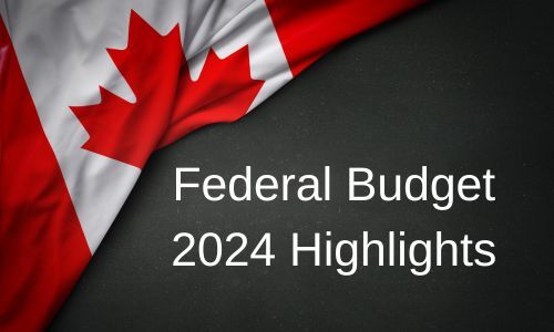 2024 Federal Budget Highlights